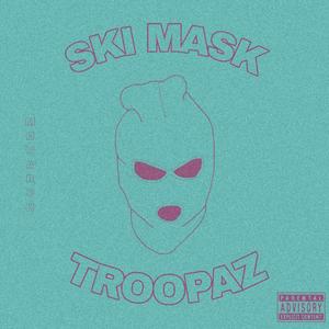 Don't Fucc Up (Ski Mask Troopaz) (Monarch Version) [Explicit]