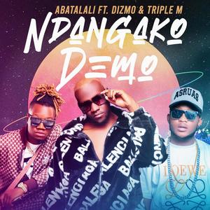 Ndangako Demo (feat. Triple M & Dizmo)