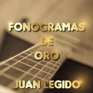 Fonogramas de Oro Juan Legido