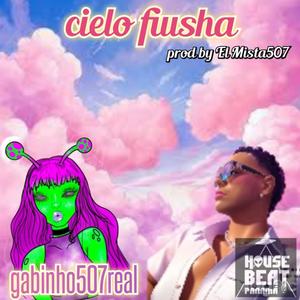 Cielo Fiusha (feat. El Mista507)