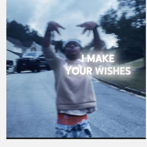 Make your Wishes (Explicit)