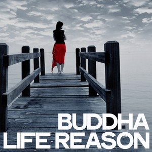 Buddha Life Reason