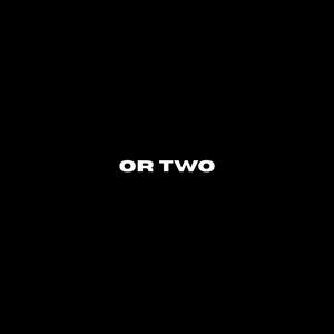 Or Two (feat. Elique & Mac-o) [Explicit]