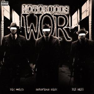 NOTORIOUS WOR (Explicit)