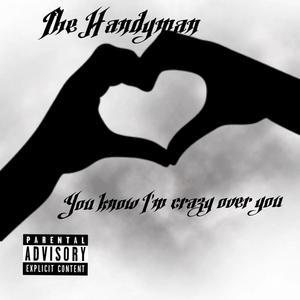 You know I'm crazy over you (Radio Edit)