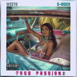 Thug Passion 2 (feat. K RIDER) [Explicit]