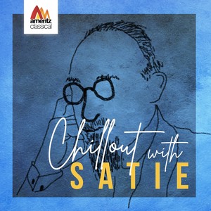 Chillout with Satie