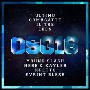 Osg16 (feat. Eden, Young Slash, Xfetto, Kayler, Nese Ikaro, Evrint Bless) (Explicit)