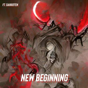 new beginning (feat. saikko 10) (Explicit)