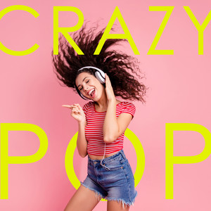 Crazy Pop (Explicit)