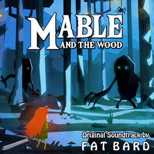 Mable & The Wood (Original Game Soundtrack)