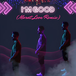 I'm Good (Marat Leon Remix) [Explicit]