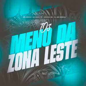 Os Meno Da Zona Leste (Explicit)