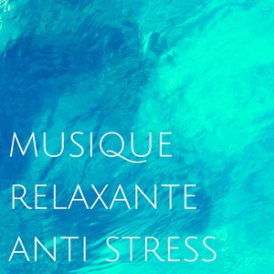 Musique Relaxante Anti Stress – Lutte contre le Stress avec Musique New Age pour Méditation Zen, Sophrologie, Yoga, Massage et Spa