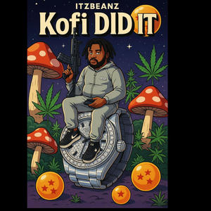 KOFI DID IT (Explicit)