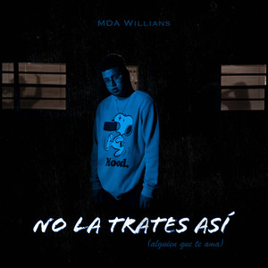 NO LA TRATES ASÍ(alguien que te ama)