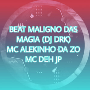 BEAT MALIGNO DAS MAGIA (Explicit)