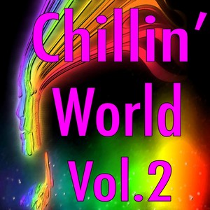 Chillin' World, Vol. 2