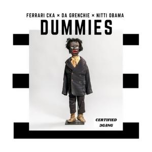 Dummies(feat. Da Grenchie & Nitti Obama) (Explicit)
