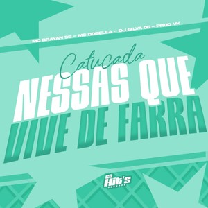 Catucada Nessas Que Vive de Farra (Explicit)