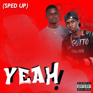 Yeah (Sped Up) [Explicit]