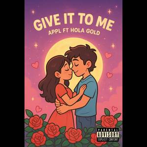 Give It To Me (Explicit)