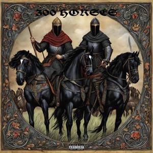 300 horses (feat. junebugg) [Explicit]