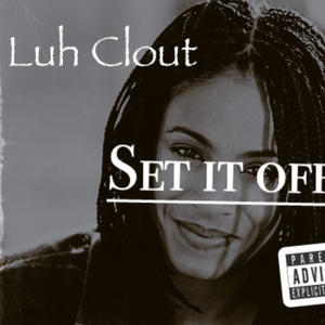 Set it off (Explicit)