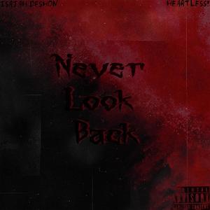 NEVER LOOK BACK! (feat. Heartless!)