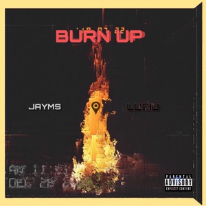 Burn Up (Explicit)