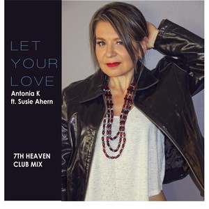 Let Your Love[feat.  Susie Ahern] (7th Heaven Club Mix)