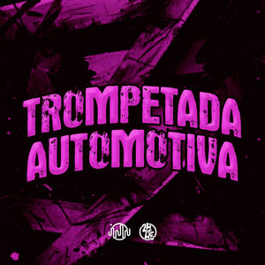 Trompetada Automotiva (Explicit)