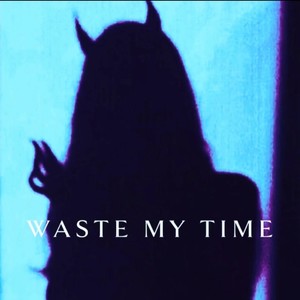 Waste My Time (feat. Lua1k)