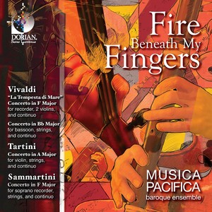 Chamber Music (Baroque) - VIVALDI, A. / TARTINI, G. / SAMMARTINI, G. (Fire Beneath My Fingers) [Musica Pacifica]