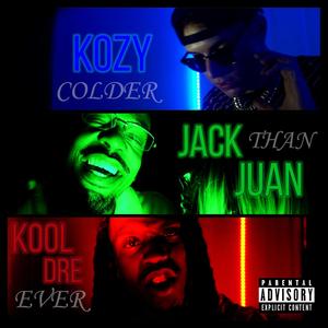 Colder Than Ever(feat. Jack Juan & Kool Dre) (Explicit)