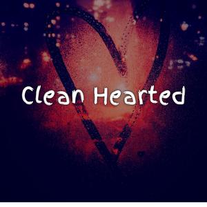 Clean Hearted