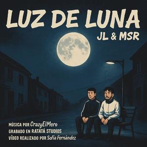 Luz de luna (feat. MSR & CrazyElMero) (Explicit)