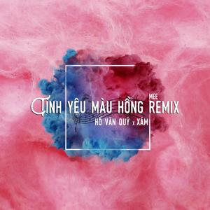 Tình Yêu Màu Hồng(feat. Xám) (MEE Remix)