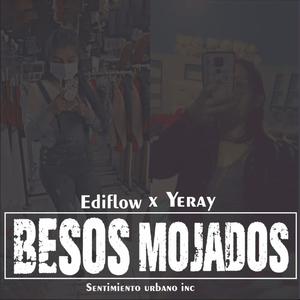 Besos Mojados (feat. Ediflow) [Explicit]