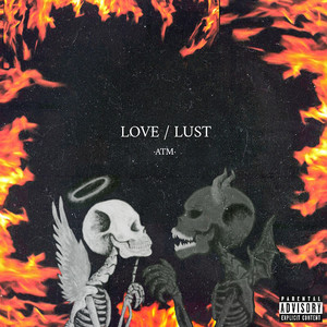 Love / Lust (Explicit)