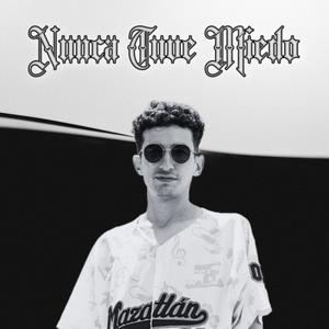 Nunca tuve miedo (Explicit)