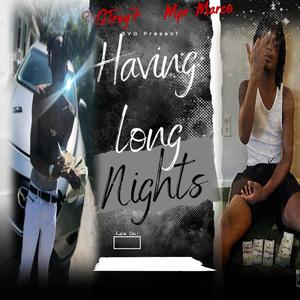 Having long nights (feat. Mpr Marco) (Explicit)