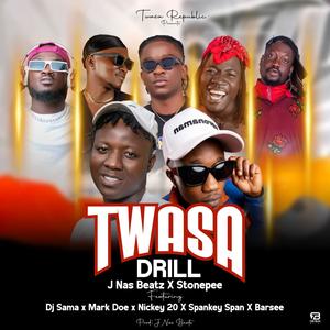 TWASA DRILL (feat. Stone Pee, Dj Sama, Mark Doe, Nikey 20, SPANKEY Span & Barsee Mocopala Kiloda)