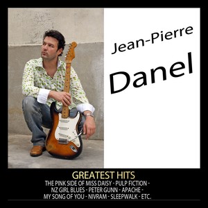 Greatest Hits : Jean-Pierre Danel