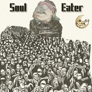 Soul eater (Explicit)