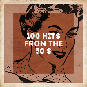 100 Hits from the 50's (Explicit)