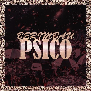 BERIMBAU PSICO (Explicit)