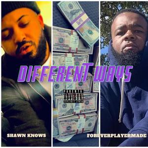 Different Ways (feat. Shawn Knows) [Explicit]