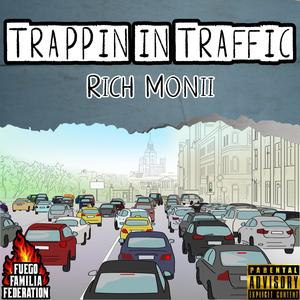 Trappin In Traffic (Explicit)