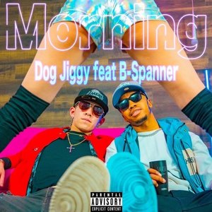 Morning (feat. B-Spanner) (Explicit)